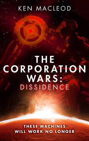 [The Corporation Wars 01] • Dissidence